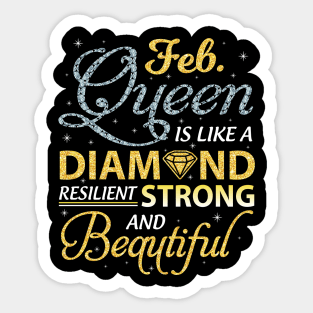 February Queen Resilient Strong And Beautiful Happy Birthday Sticker